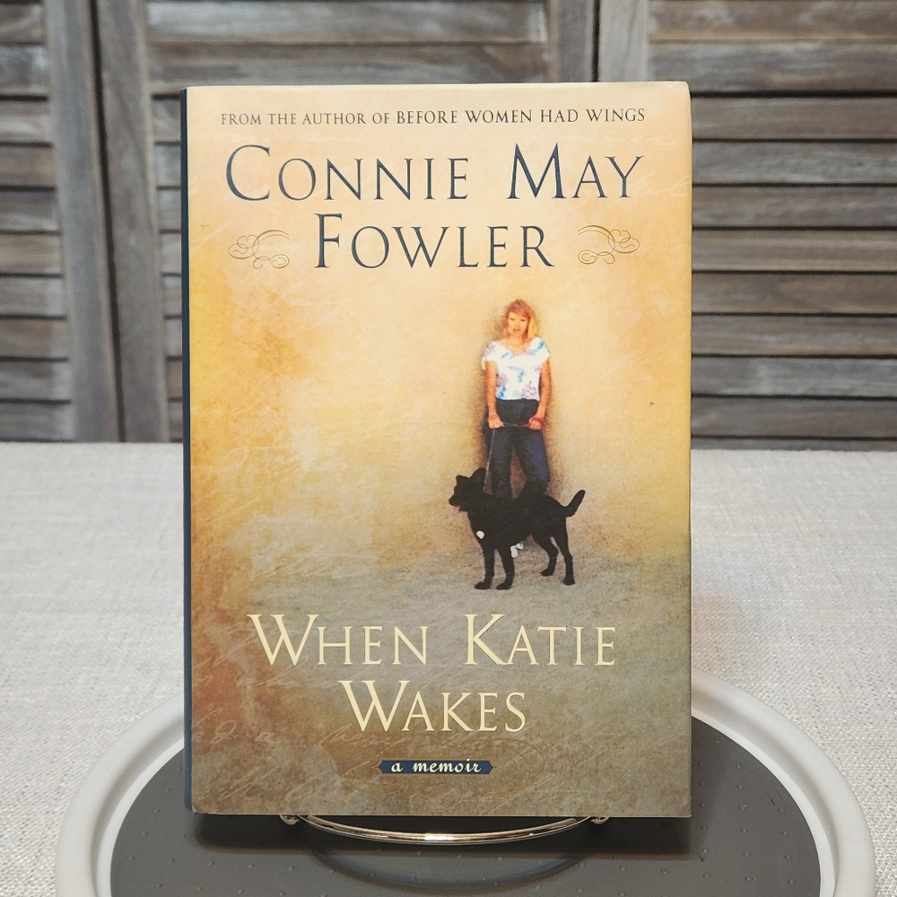 🔥 When Katie Wakes Connie May Fowler A Memoir Hardcover Book